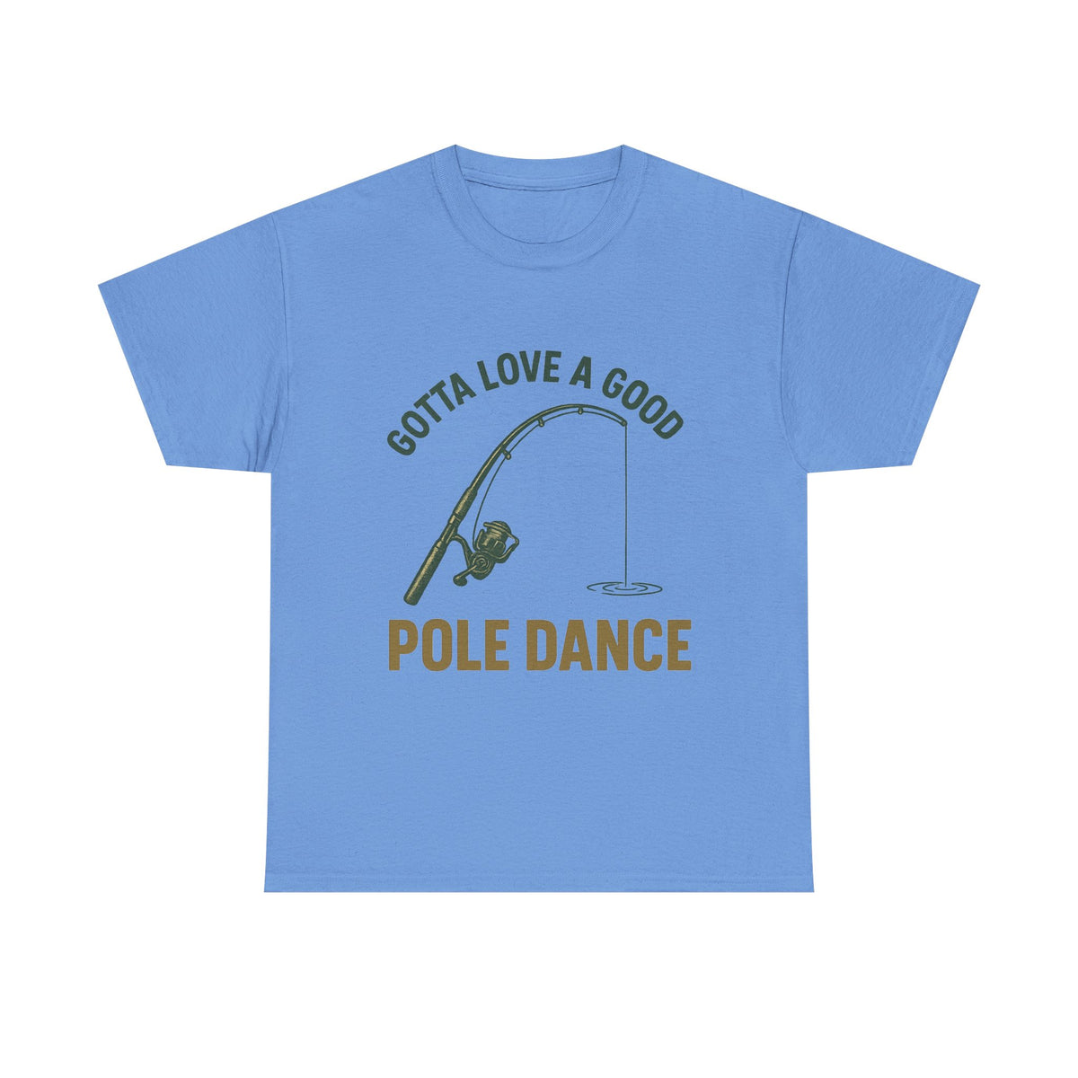 Gotta Love a Good Pole Dance – The Fishing Tee That Gets It
