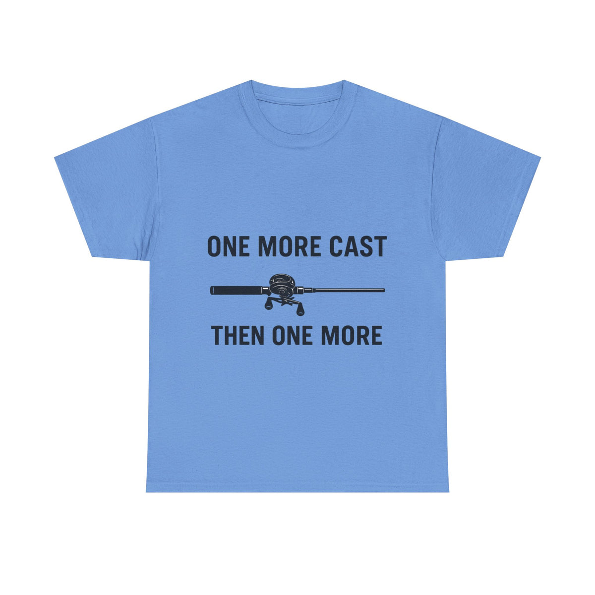 One More Cast Tee – Because Quitting Is for Quitters