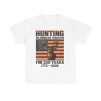 Load image into Gallery viewer, Hunting: An American Tradition Tee | 250 Years of American Pride
