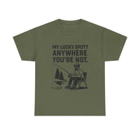 Load image into Gallery viewer, My Lucky Spot? Anywhere You&#39;re Not.  – The Shirt Every Fisherman Gets
