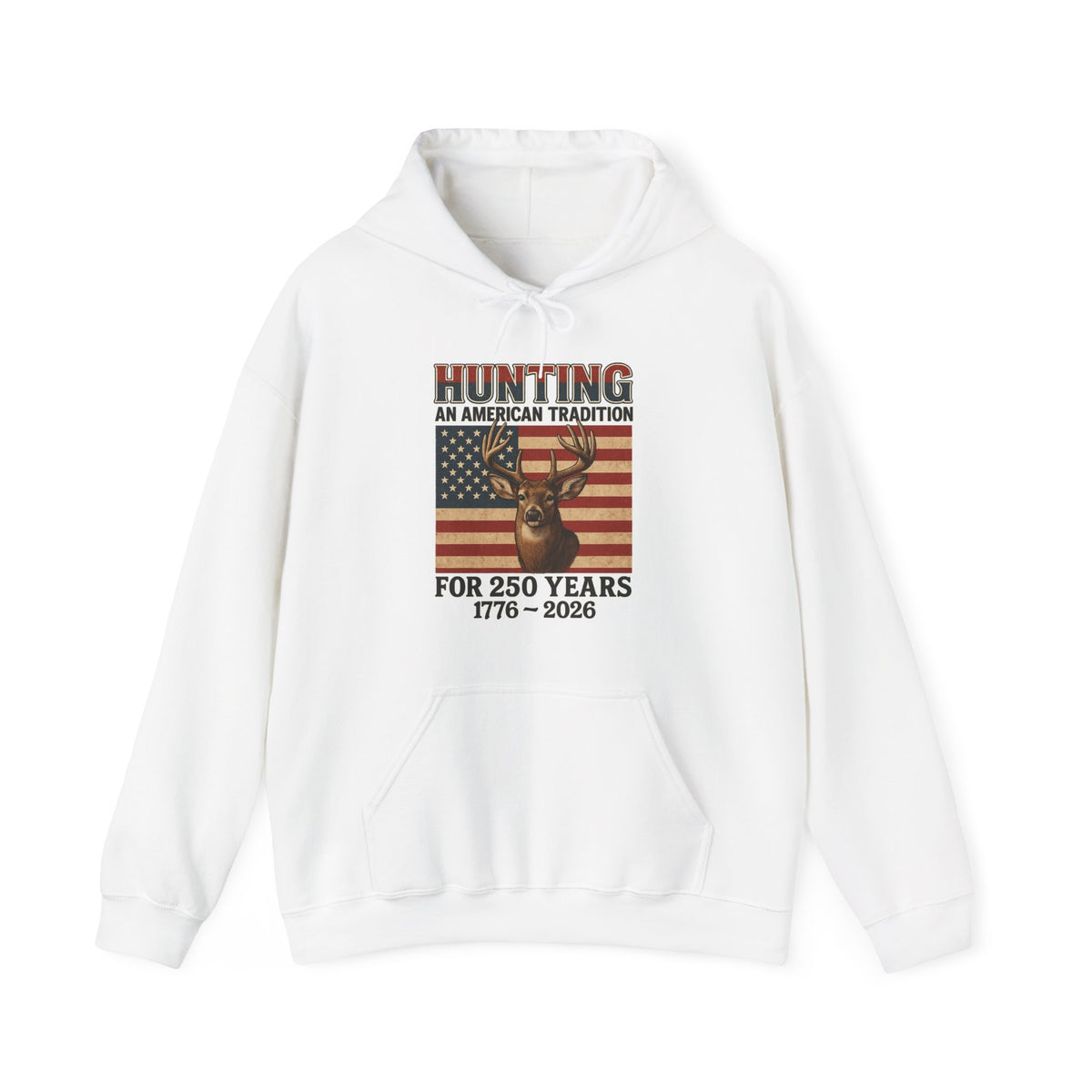 Hunting: An American Tradition Hoodie - 250 Years of American Pride