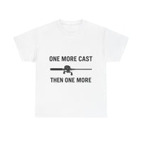 Load image into Gallery viewer, One More Cast Tee – Because Quitting Is for Quitters
