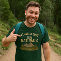 Load image into Gallery viewer, “I Love Seeing Big Naturals” - Because You Do It for the View!
