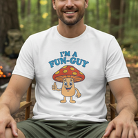 Load image into Gallery viewer, "I’m a Fun-Guy" | Clever Outdoor Humor Tee for Nature Lovers