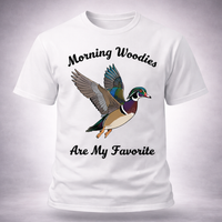 Load image into Gallery viewer, Morning Woodies Are My Favorite – Funny Duck Hunting T-Shirt