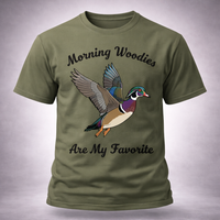 Load image into Gallery viewer, Morning Woodies Are My Favorite – Funny Duck Hunting T-Shirt