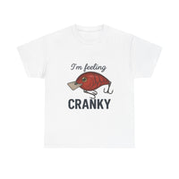 Load image into Gallery viewer, “I’m Feeling CRANKY” - Fishing Definitely Helps With That!
