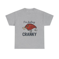 Load image into Gallery viewer, “I’m Feeling CRANKY” - Fishing Definitely Helps With That!
