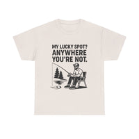 Load image into Gallery viewer, My Lucky Spot? Anywhere You&#39;re Not.  – The Shirt Every Fisherman Gets
