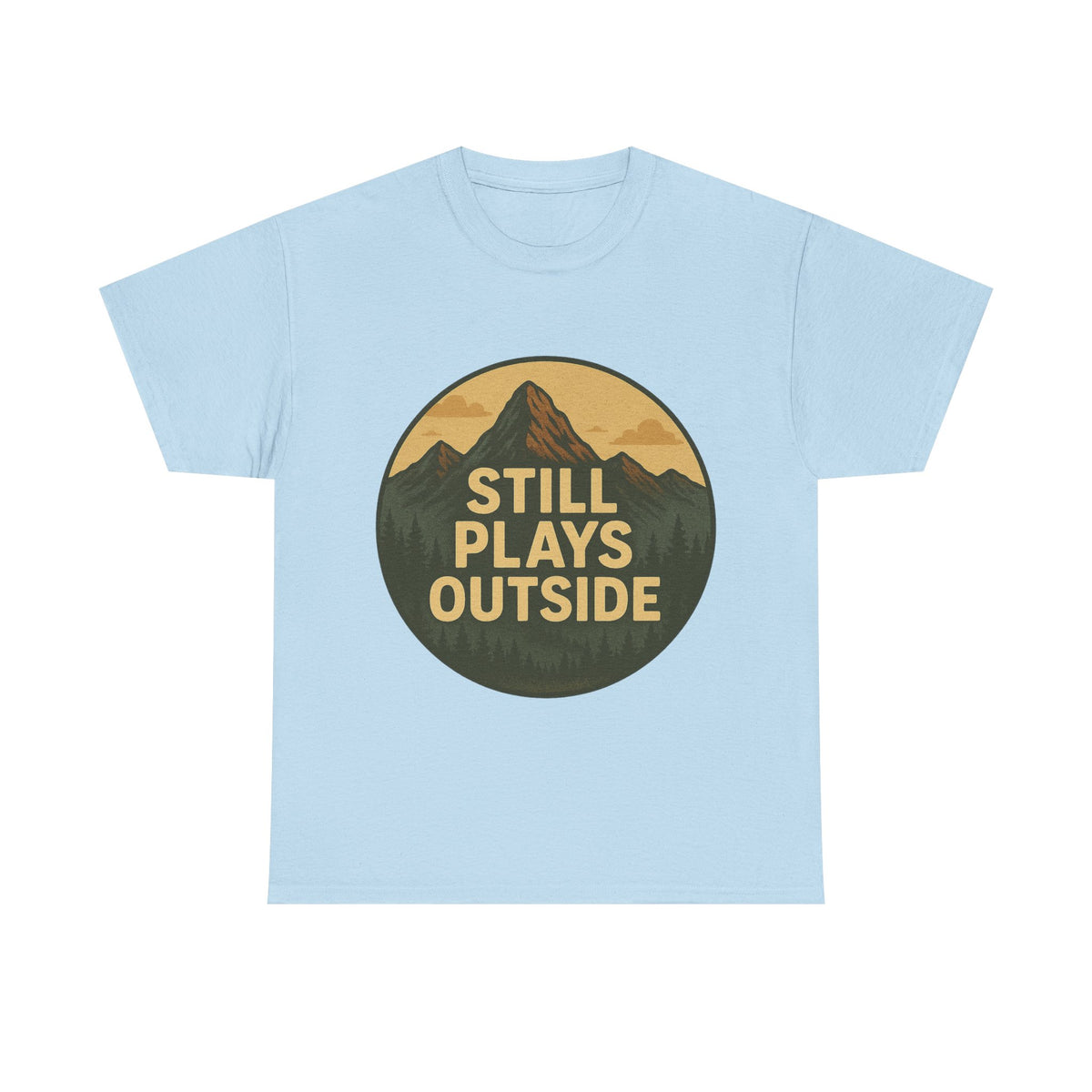 Still Plays Outside – Adventure Tee for the Young at Heart